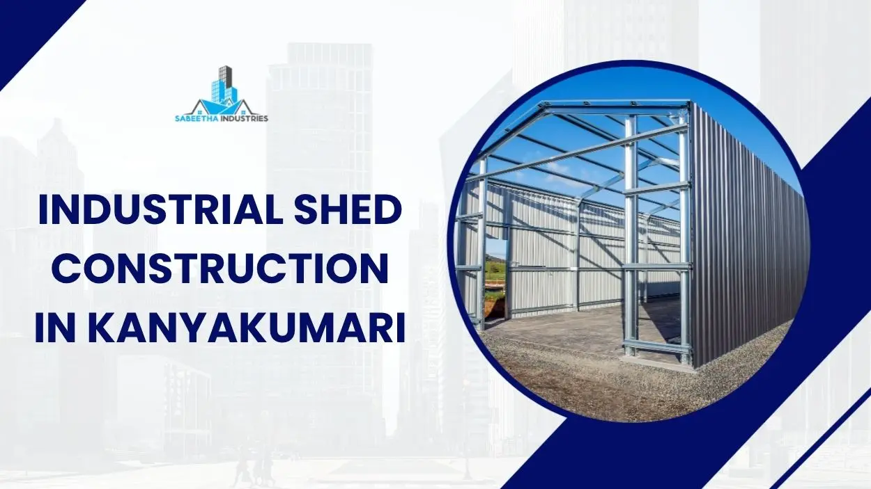 Industrial Shed Construction in Kanyakumari
