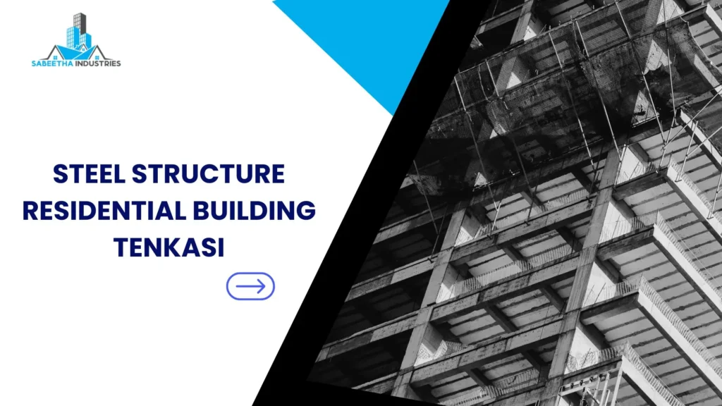 steel structure residential building tenkasi