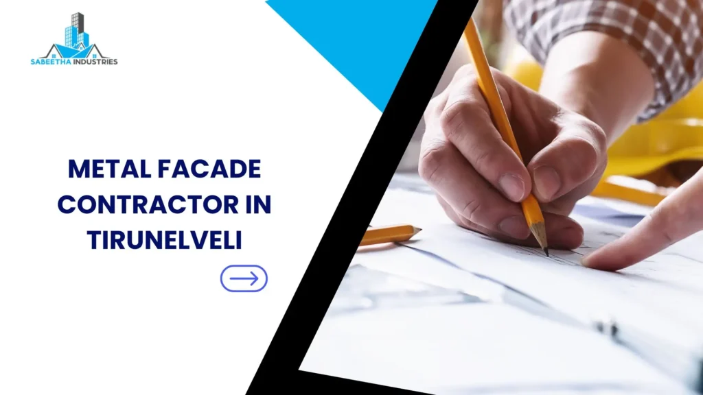 metal facade contractor in tirunelveli