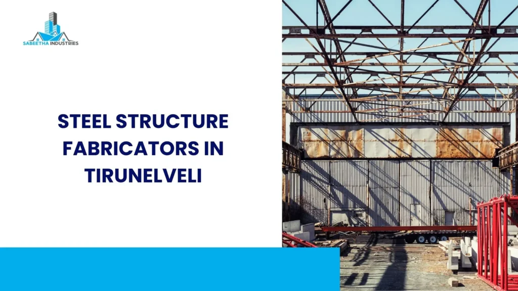 steel structure fabricators in tirunelveli